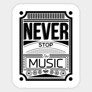 Never stop the music Sticker